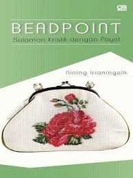 Beadpoint :  Sulaman Kristik dengan Payet / Nining Irianingsih