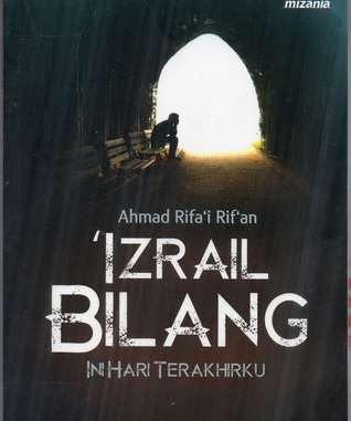 'Izrail Bilang, Ini Hari Terakhirku