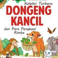 Koleksi Terbaru Dongeng Kancil dan Para Penghuni Rimba / Fatiharifiah, Nisa Yustisia