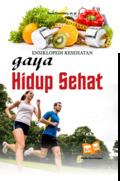 Ensiklopedi kesehatan : tips hidup sehat