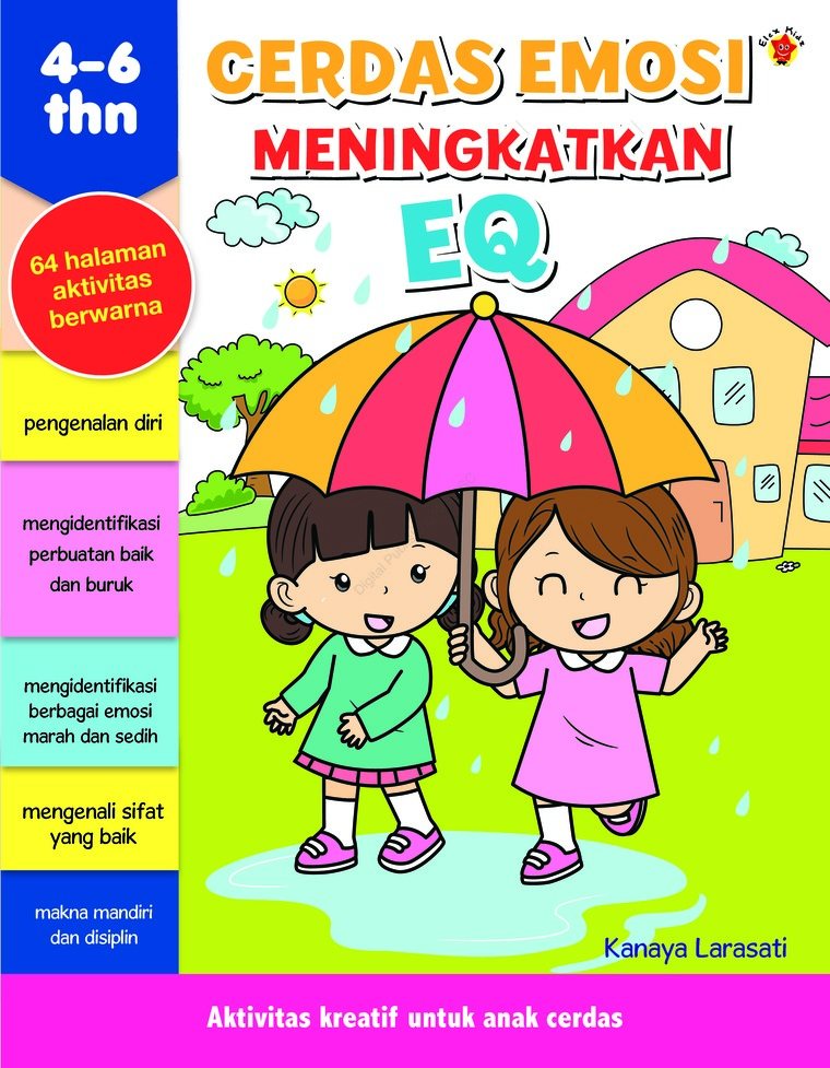 Cerdas Emosi Meningkatkan EQ : Mencerdaskan emosi anak sejak dini