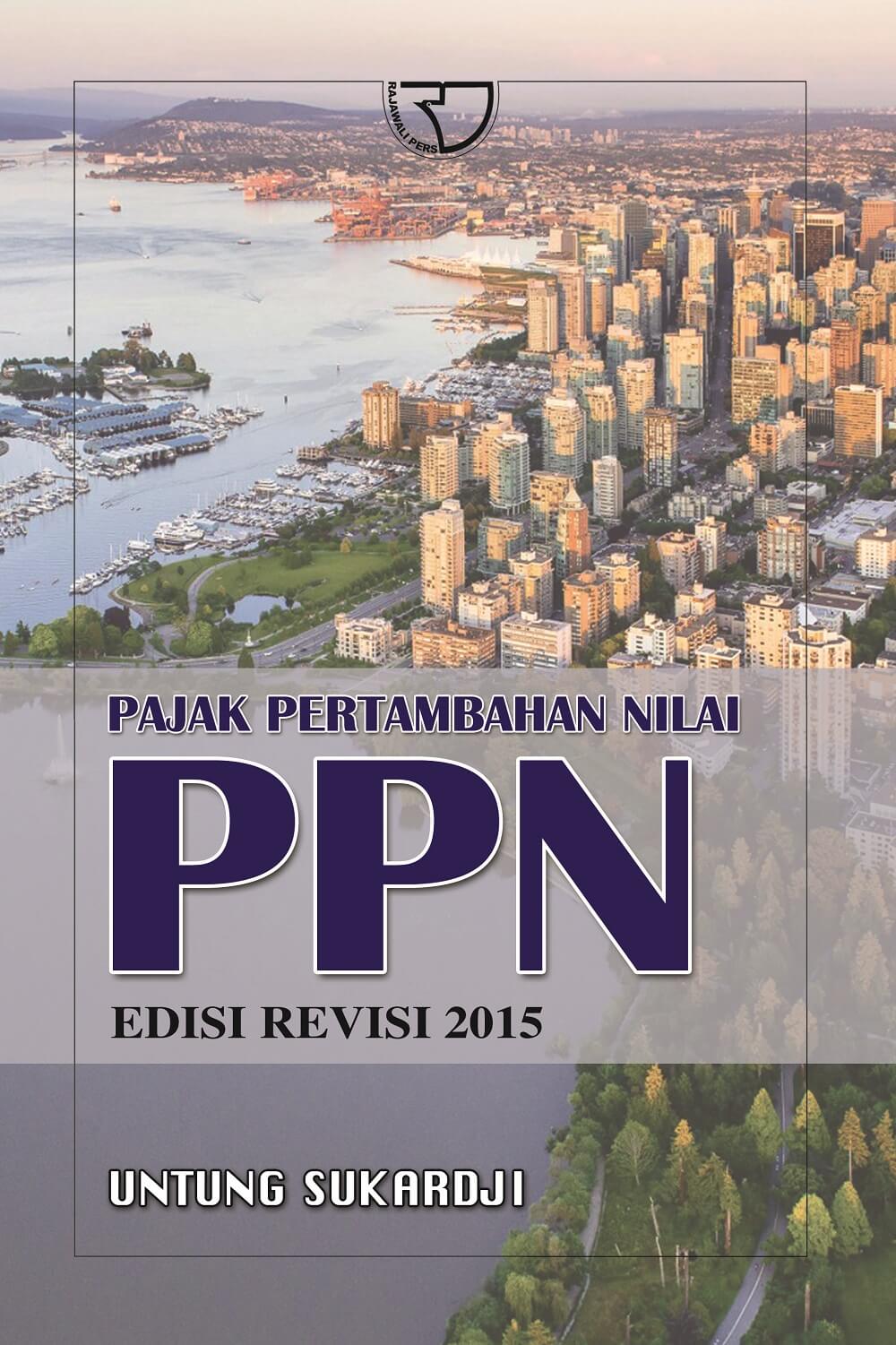 Pajak Pertambahan Nilai (PPN) : Edisi Revisi 2015
