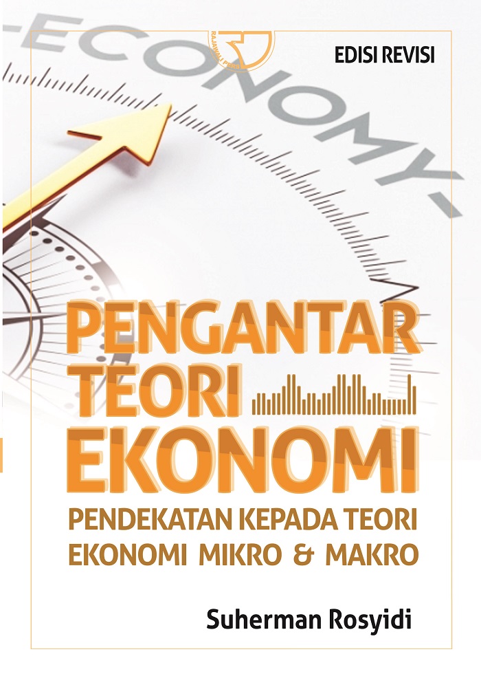 Pengantar Teori Ekonomi : Pendekatan kepada Teori Ekonomi Mikro dan Makro