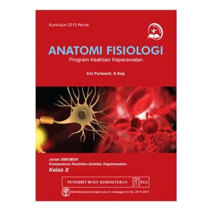 Anatomi Fisiologi Program Keahlian Keperawatan untuk SMK/MAK Kompetensi Keahlian Asisten Keperawatan Kelas X