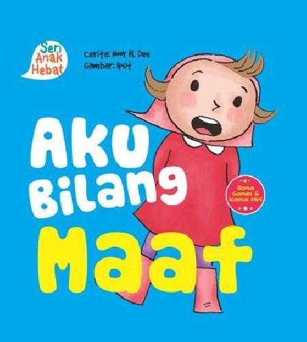 Seri Anak Hebat : Aku Bilang Maaf