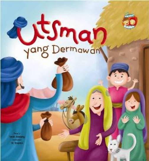 Seri Sahabat Rasul: Utsman yang Dermawan
