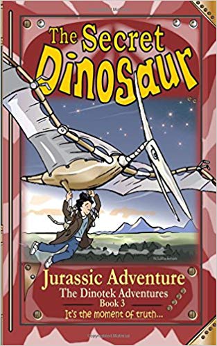 The Secret Dinosaur : #3 Jurassic Adventure / Blackman, N.S