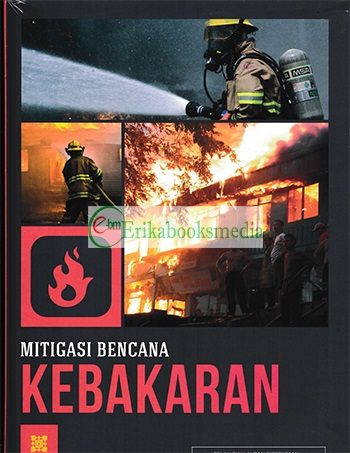 Ensiklopedia Mitigasi Bencana : Kebakaran