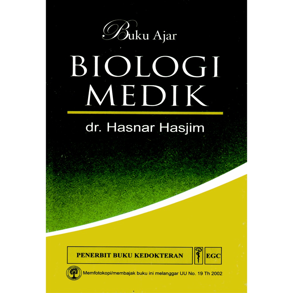 Buku Ajar Biologi Medik / Hasnar Hasjim