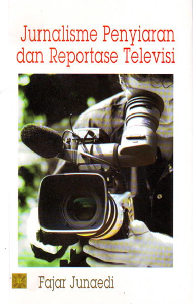 Jurnalisme Penyiaran dan Reportase Televisi