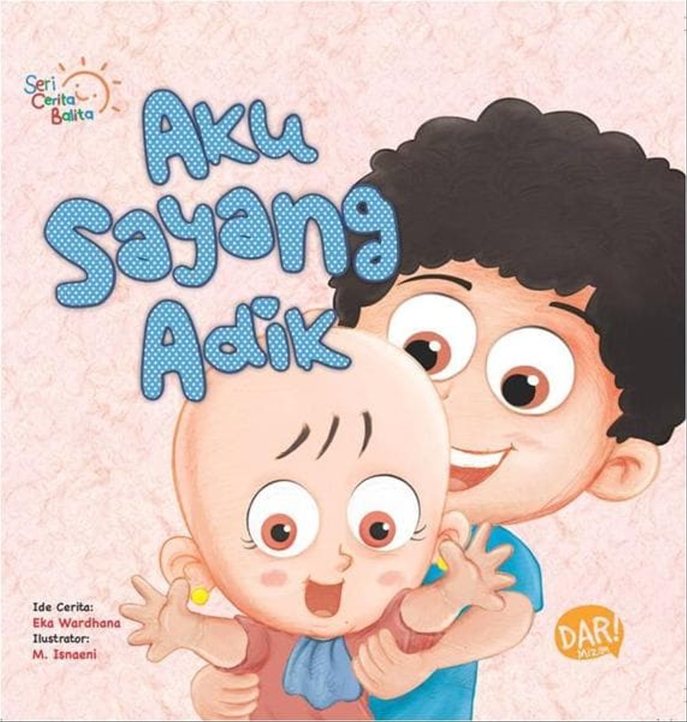 Seri Cerita balita : Aku Sayang Adik