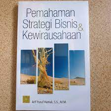 Pemahaman Strategi BIsnis Dan Kewirausahaan