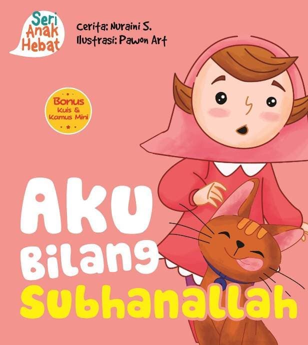 Seri Anak Hebat : Aku Bilang Subhanallah
