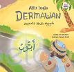 Seri Cerita Nabiku : Aku Ingin Dermawan seperti Nabi Ayyub.