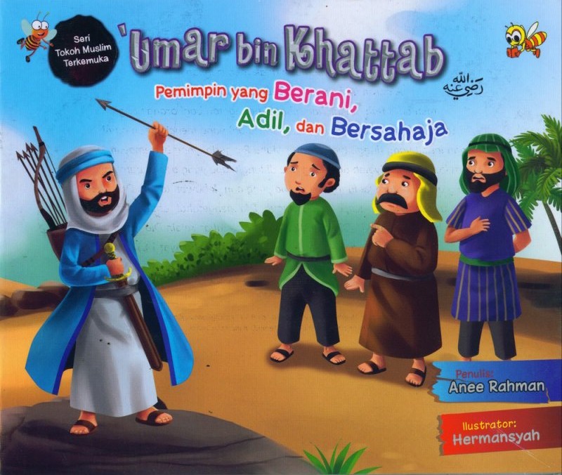 Serial Tokoh Muslim Terkemuka : Umar bin Khattab Pemimpin yang Berani, Adil, dan Bersahaja
