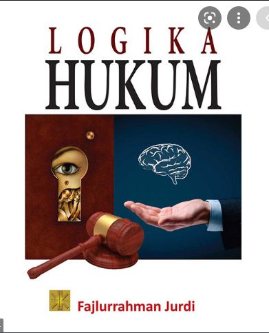 Logika Hukum / Fajlurrahman Jurdi