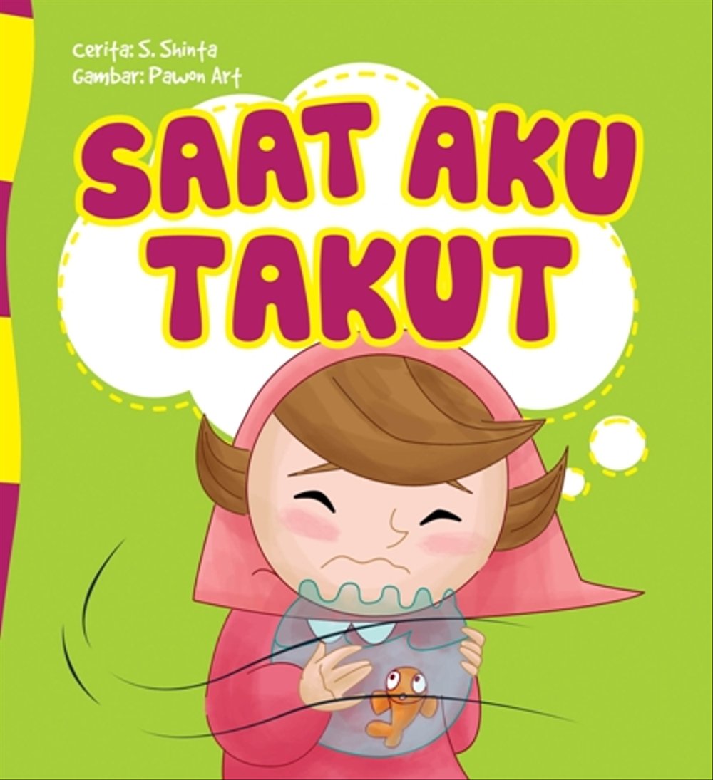Seri Anak Hebat : Saat Aku Takut