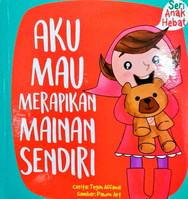 Seri anak hebat : aku mau merapikan mainan sendiriĀ