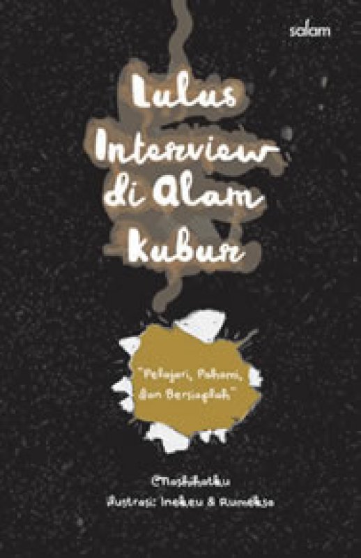 Lulus Interview di Alam Kubur : Pelajari, Pahami, dan Bersiaplah