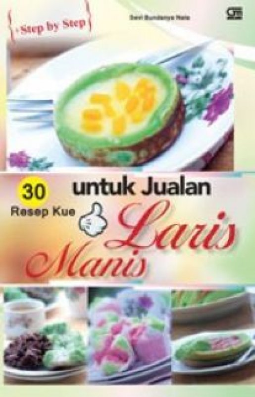 Step by Step 30 Resep Kue untuk Jualan Laris Manis