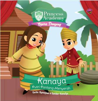 Princess Academy Opera Dongeng : Kanaya Putri Pantang Menyerah