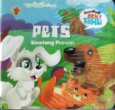 Aku Tahu : Pets Binatang Piaraan