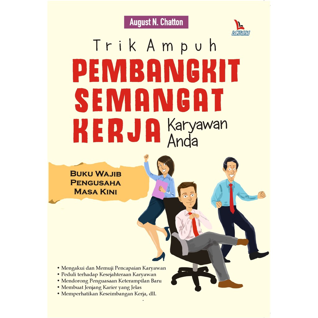 Trik Ampuh Pembangkit Semangat Kerja Karyawan Anda
