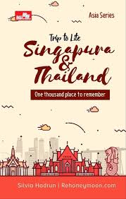 Trip to lite Singapura & Thailand