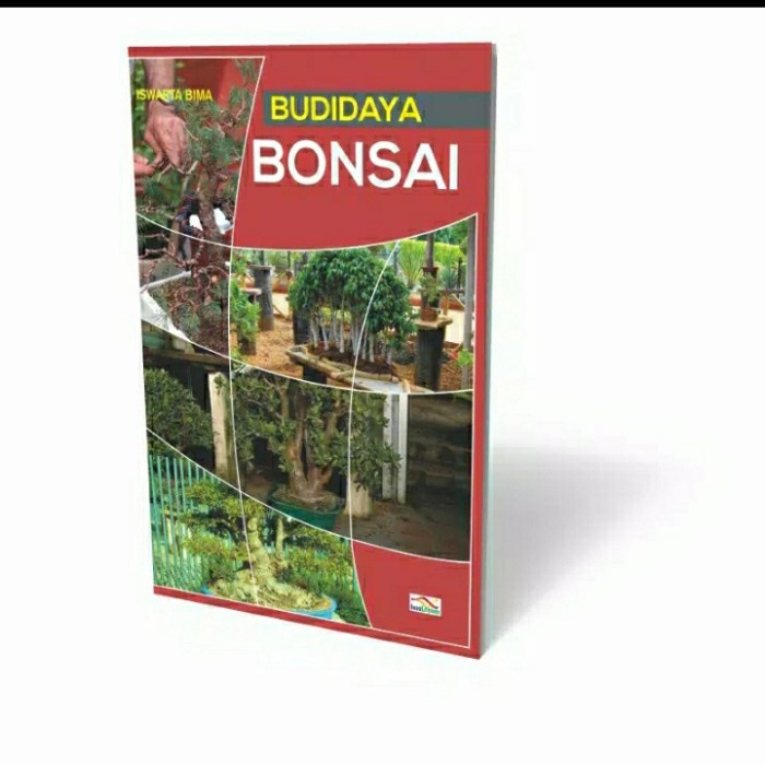 Budidaya Bonsai / Iswarta Bima