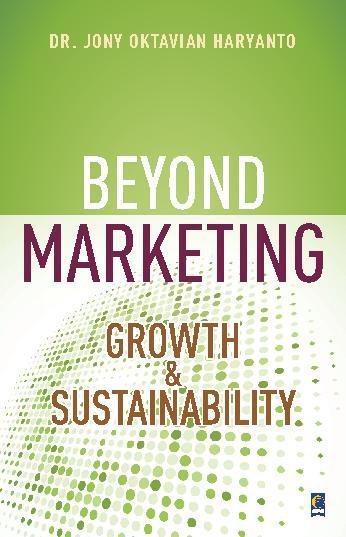 Beyond Marketing : Growth And Sustainbility