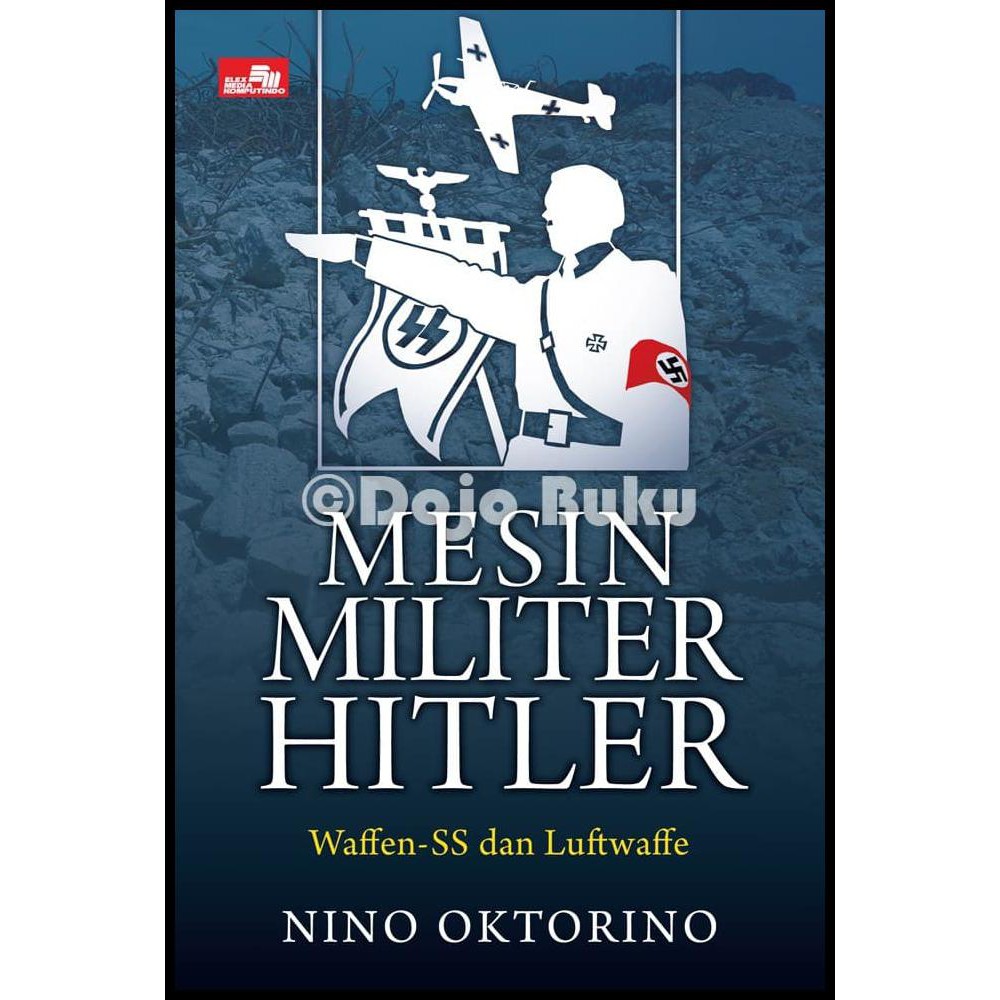 Mesin Militer Hitler - Waffen-SS dan Lutwaffe