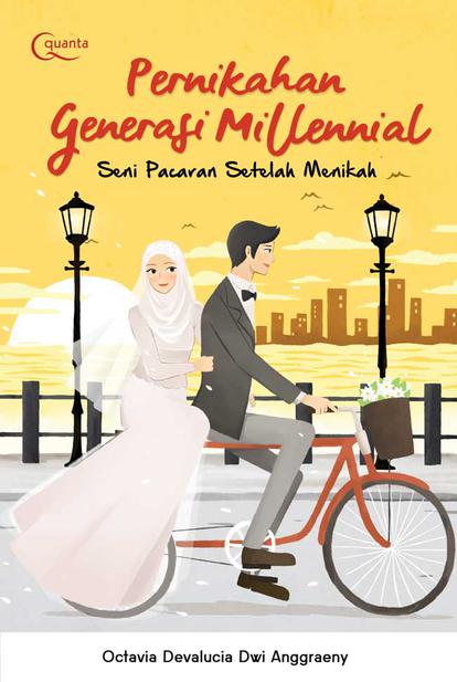 Pernikahan Generasi Millenial : Seni Pacaran Setelah Menikah