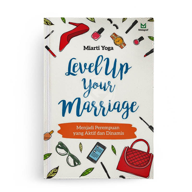 Level Up Your Marriage : Menjadi Perempuan Yang Aktif dan Dinamis