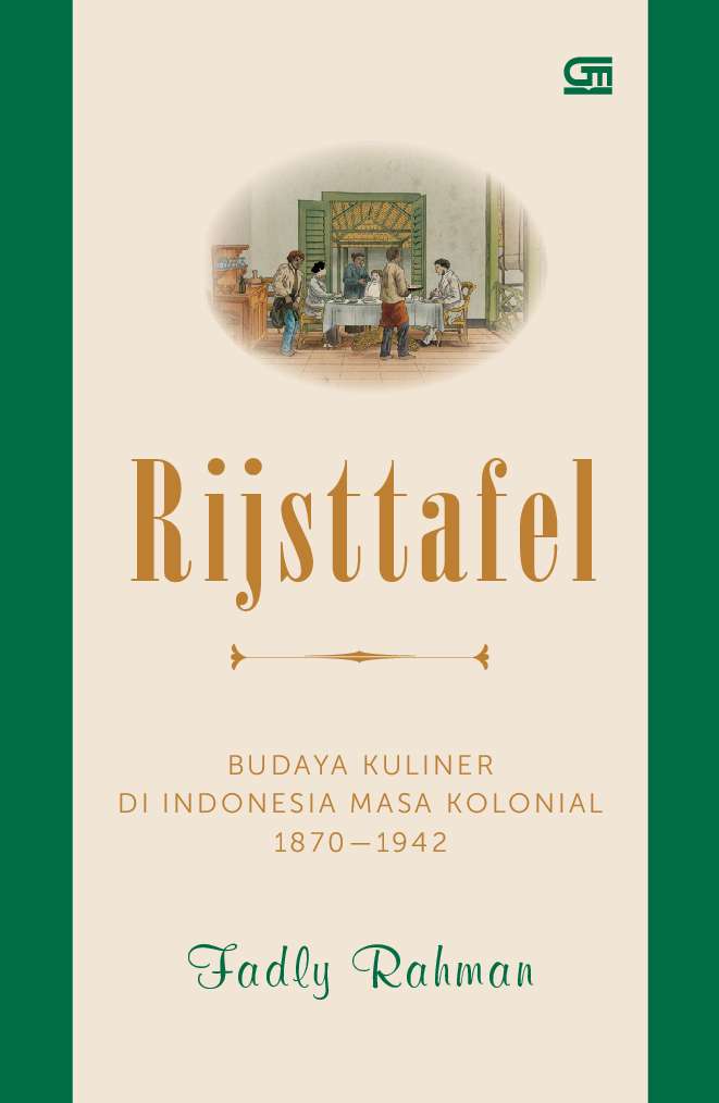 Rijsttafel : Budaya Kuliner Di Indonesia Masa Kolonial 1870-1942