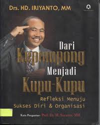 Dari kepompong menjadi kupu-kupu : refleksi menuju sukses diri dan organisasi