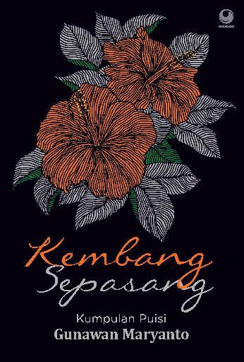 Kembang Sepasang : kumpulan puisi Gunawan Maryanto