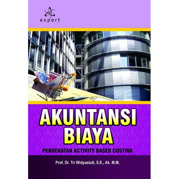 Akuntansi Biaya : Pendekatan Activity Based Costing