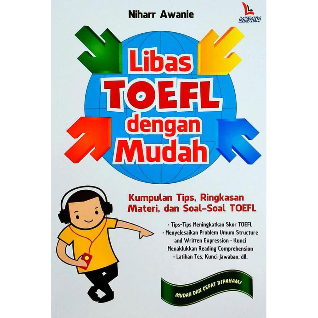 Libas TOEFL dengan Mudah / Niharr Awanie; Pratiwi; Ferdikas; Nia; Wardi