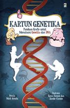 Kartun Genetika : Panduan Grafis Untuk Memahami Genetika Dan DNA