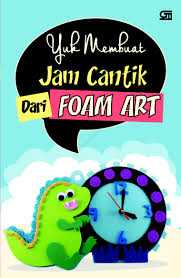 Yuk Membuat Jam Cantik Dari FOAM ART