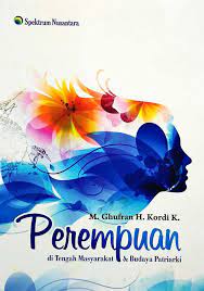 Perempuan di Tengah Masyarakat & Budaya Patriarki
