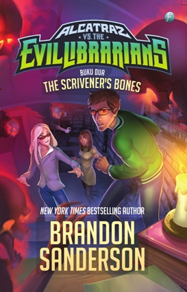 Alcatraz Versus The Evil Librarians #2 :  The Scrivener's Bones / Sanderson, Brandon