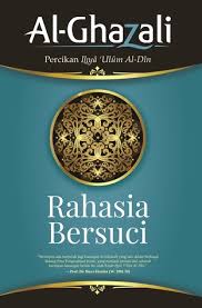 Rahasia Bersuci / Al-Imam Abu Hamid Al-Ghazali