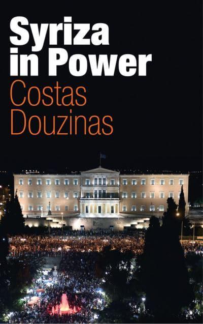Syriza In Power - Reflections Of A Reluctant Politician / Douzinas, Costas