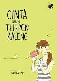 Cinta Dalam Telepon Kaleng / Tegar Setiadi