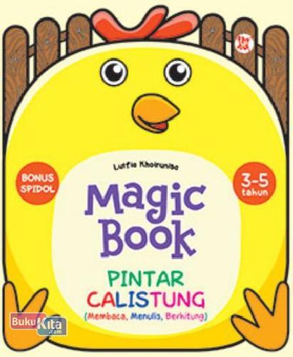 Magic Book : Pintar Calistung (Membaca, Menulis, Berhitung) / Lutfia Khoirunisa