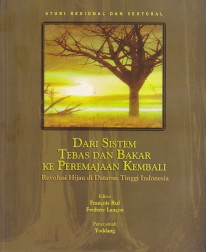 Dari sistem tebas dan bakar ke peremajaan kembali : revolusi hijau di dataran tinggi Indonesia