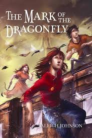 The Mark of The Dragonfly / Jaleigh Johnson ; alih bahasa, Angelic Zaizai