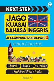 Jago Kuasai Bahasa Inggris Ala Kampung Inggris Pare 2 (Next Step) / Farida AL