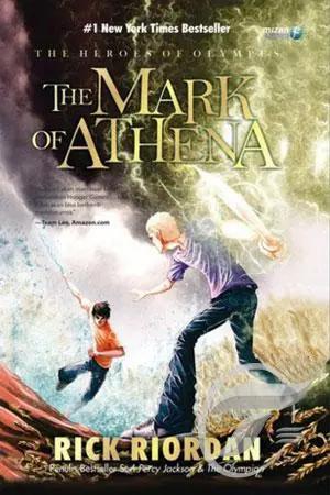 The heroes of olympus (Buku Tiga) : the mark of athena